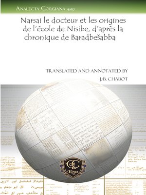 cover image of Narsai le docteur et les origines de l'école de Nisibe, d'après la chronique de Barḥadbešabba